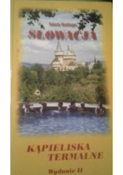 Słowacja kąpieliska termalne
