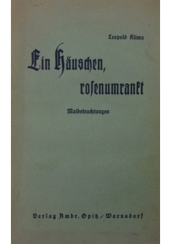 Ein Häuschen rosenumrankt, 1933r.