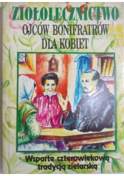 Ziołolecznictwo Ojców Bonifratrów dla kobiet