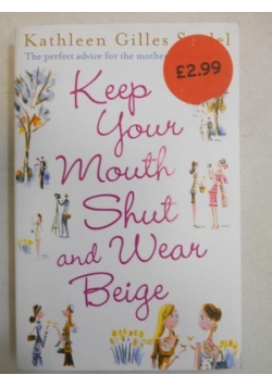 Keep Your Mouth Shut and Wear Beige