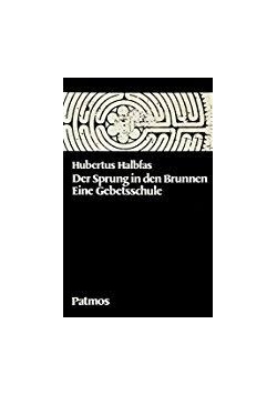 Der Sprung in den Brunnen Eine Gebetsschule