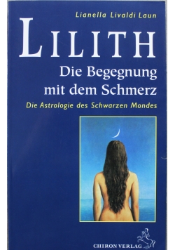 Lilith Die Begegnung mit dem Schmerz