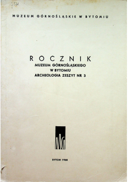 Rocznik Muzeum Górnośląskiego w Bytomiu zeszyt nr 3