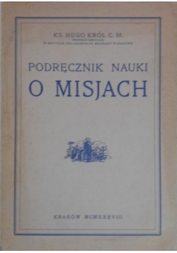 Podręcznik nauki o misjach, 1938 r.