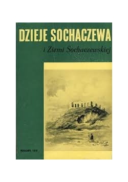 Dzieje Sochaczewa I Ziemi Sochaczewskiej