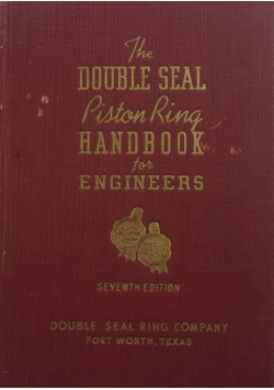 The double seal Piston Ring Handbook for Engeneers, 1947 r.