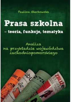 Prasa szkolna teoria funkcje tematyka