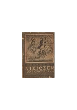 Nikiczen i inne opowiadania, 1950r.