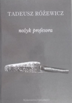 Różewicz Tadeusz - Nożyk profesora