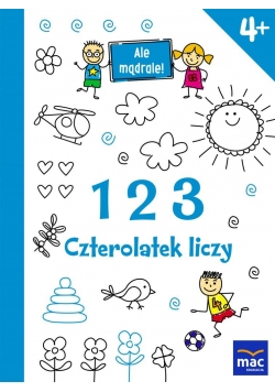 Ale mądrale! 4+ 123 Czterolatek liczy MAC