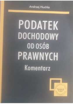 Podatek dochodowy od osób prawnych Komentarz