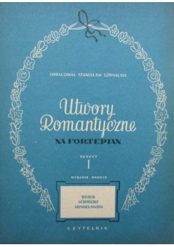 Utwory romantyczne na fortepian zeszyt I