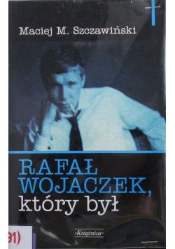 Rafał Wojaczek który był