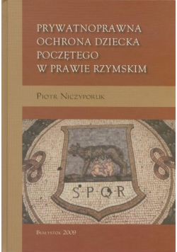 Prywatnoprawna ochrona dziecka poczętego wprawie rzymskim
