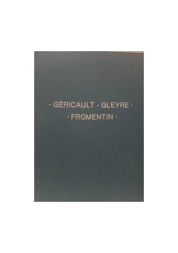 Un Choix De Dessins De Gericault Gleyre Fromentin, 1927r.