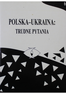 Polska Ukraina Trudne Pytania t 6