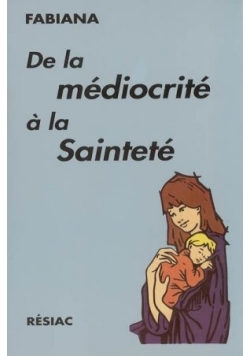 De la Mediocrite a la Saintete Nowa