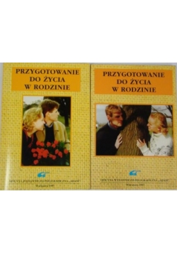 Przygotowanie do życia w rodzinie  tomy I i II
