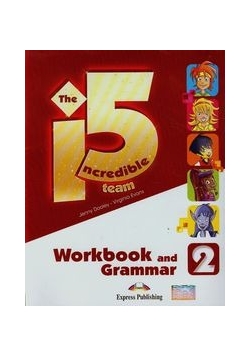 The Incredible 5 Team. Workbook and grammar 2