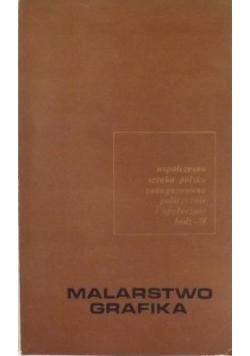 Współczesna sztuka polska zaangażowana politycznie i społecznie. Malarstwo, grafika