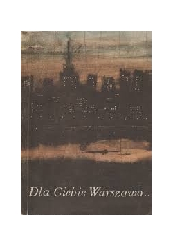 Dla Ciebie, Warszawo