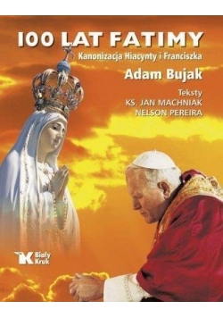 100 lat Fatimy. Kanonizacja Hiacynty i Franciszka