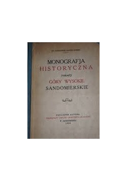 Monografia Historyczna Parafii Góry Wysokie,1936R.
