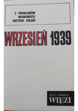 Z problemów najnowszej historii Polski Wrzesień 1939