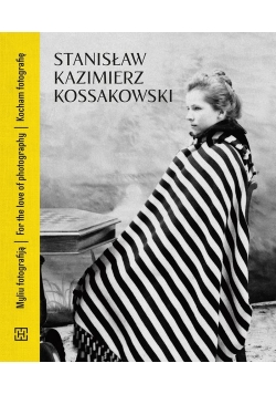 Stanisław Kazimierz Kossakowski Kocham fotografię
