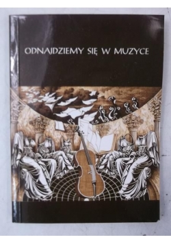 Odnajdziemy się w muzyce