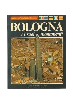 Bologna e i suoi monumenti