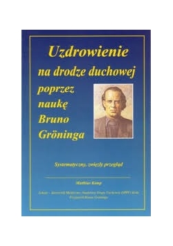 Uzdrowienie na drodze duchowej poprzez naukę Bruno Groninga