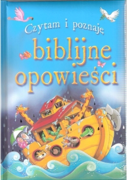 Czytam i poznaję biblijne opowieści