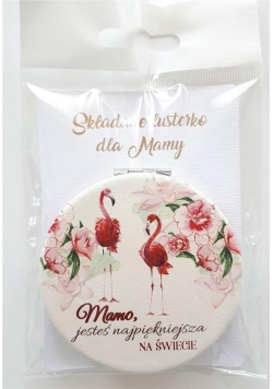 Lusterko składane - Mamo jesteś... (białe flaming)