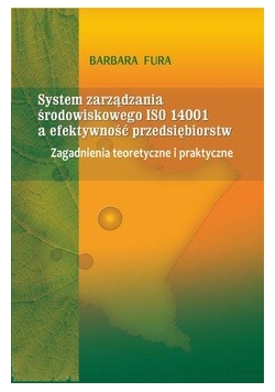 System zarządzania środowiskowego ISO 14001 a efektywność przedsiębiorstw
