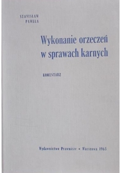 Wykonanie orzeczeń w sprawach karnych