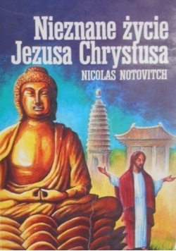 Nieznane życie Jezusa Chrystusa