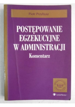Postępowanie egzekucyjne w administracji