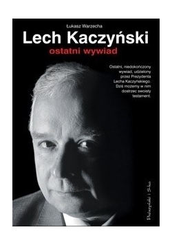 Lech Kaczyński ostatni wywiad + Autograf Warzecha