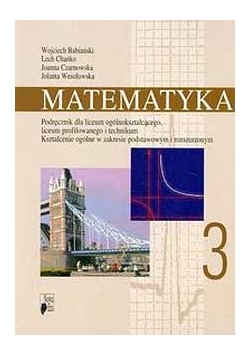 Matematyka 3. Podręcznik dla liceum ogólnokształcącego
