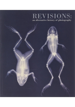 Revisions : an alternative history of photography