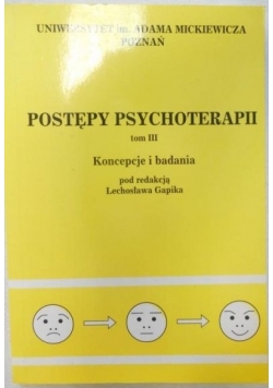 Postępy psychoterapii tom III Koncepcje i badania