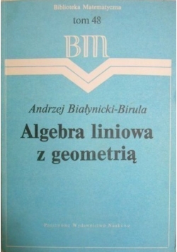 Algebra liniowa z geometrią tom 48