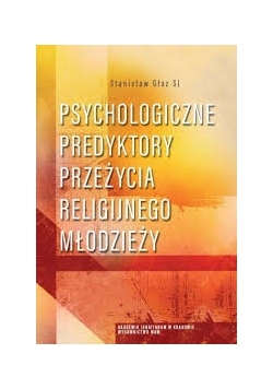 Psychologiczne predyktory przeżycia religijnego młodzieży