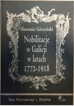 Nobilitacje w Galicji w latach 1772 do 1918