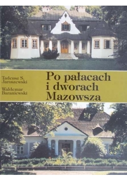 Po pałacach i dworach Mazowsza