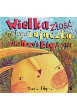 Wielka złość małego zajączka. The Big Anger..