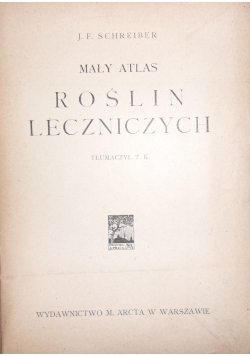 Mały atlas roślin Leczniczych, 1925 r.