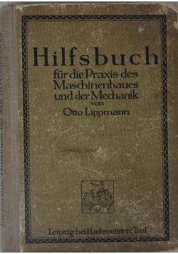 Hilfsbuch fur die Praxis des Maschinenbaues und der Mechanik,1921 r.