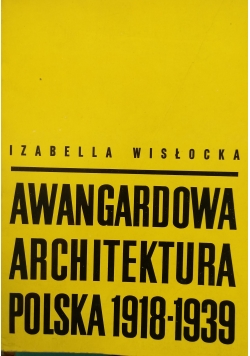 Awangardowa Architektura Polska 1918 1939